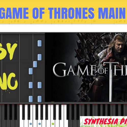 Stream Game Of Thrones Main Theme Easy Piano (Tutorial Cover) SHEETS Music  Synthesia by Synthesia Piano Music | Listen online for free on SoundCloud