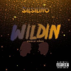 Wildin (Prod. By Koast)