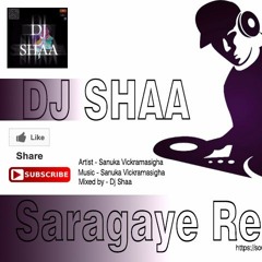 සරාගයේ  - සනුක Saragaye Dj Shaa House Live Remix.mp3