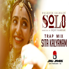 Sita Kalyanam ( Jinu James Trap Mix )