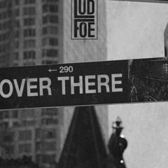 LUD FOE - Over There [Prod. By DY808Mafia]