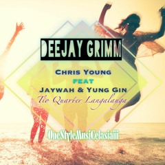 DeeJay Grimm & Chris Young - Tio Quarter Langalanga (ft. Jaywah  Yung Gin) [Tropical Version]