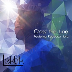 LEKTRK - Cross The Line (Instrumental)