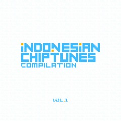 Indonesian Chiptunes Compilation Vol. 1 (OUT Oct 9th)