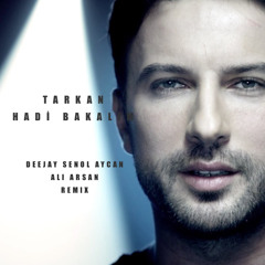Tarkan - Hadi Bakalım (Deejay Senol Aycan, Ali Arsan Remix)