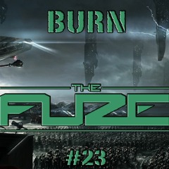 Burn The Fuze #23