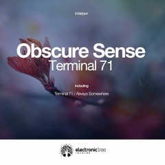 FULL PREMIERE : Obscure Sense - Terminal 71 [Electronic Tree]
