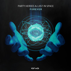 Party Heroes, Lost in Space - Forever (Original Mix)