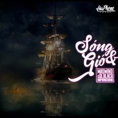 Sóng và Gió - MadWind ft DLblack "HaiPhongSound"
