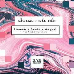 Sắc Màu (Trần Tiến) Tieman x Kenio x August