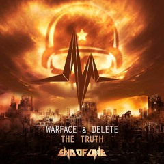 Delete & Warface - The Truth ( TBA Edit )