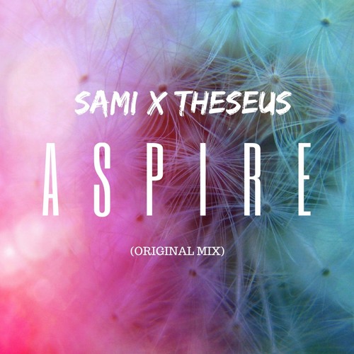 sAmI & THESEUS - Aspire (Original Mix)