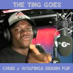 MC Quakez - The Ting Goes (Chubi & Wolfinga Riddim Flip)