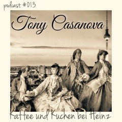 Podcast #013 by Tony Casanova