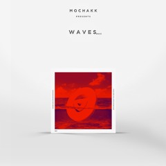 Mochakk Waves Vol. 03 [FREE DOWNLOAD]