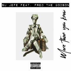 More Than You Know (feat. Fred the Godson)