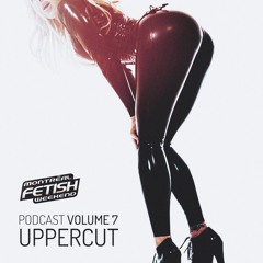 Uppercut best deep house @ Festish Montréal Private Party Volume 007