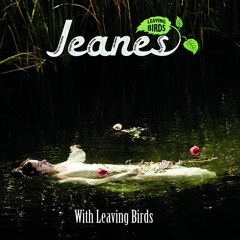 JEANES - With Leaving Birds (performed by Dougie Harley)