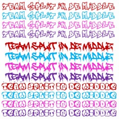 Team Split In De Middle's Remix Edition