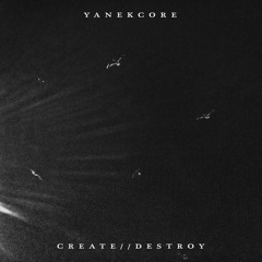 Create//Destroy