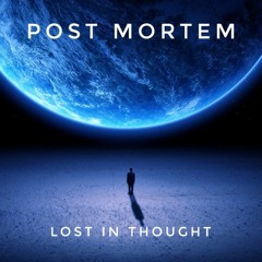 Post Mortem - Lost In Thought (Melodic Psytrance Mix) [140BPM]