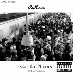 OzMoses - Gorilla Theory (Produced by DJ ARO)