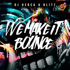 DJ Herca & Blitz - We Make It Bounce