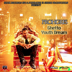 ProhGres - Ghetto Youth Dream