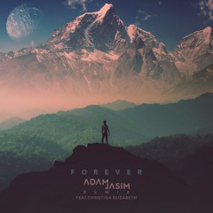 Forever (Adam Jasim Remix)feat. Christina Elizabeth