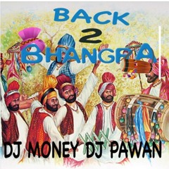 Back 2 Bhangra Mix - DJ Money & DJ Pawan