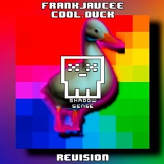 FrankJavCee - COOL DUCK (Shadowsense Revision)
