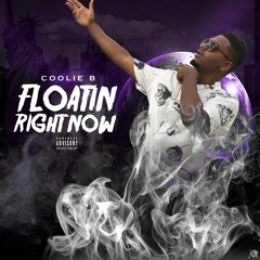 Floatin Right Now [Prod. by K Wils]