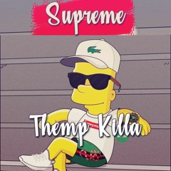 Supreme ~ Themp Killa