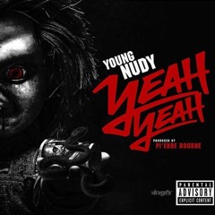 Young Nudy - Yeah Yeah (Prod. By Pierre Bourne)