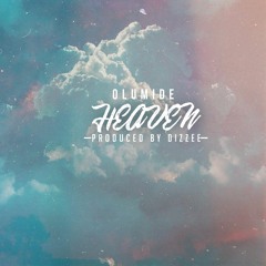 Heaven [Prod. By Dizzee]