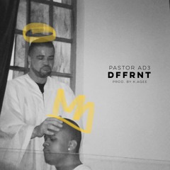 DFFRNT - Pastor AD3 (prod. by K.Agee.)