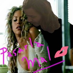 PASARLA MAL/ FT. ZHAKIRA