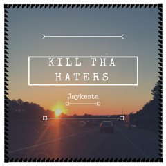 Kill Tha Haters