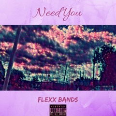 Flexx Bands-Need You (prod. Yondo)