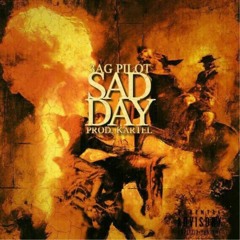 Sad Day (Prod by Kartel)