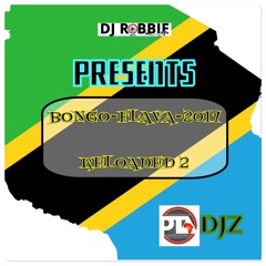 BONGO-FLAVA-2017 RELOADED VOL-2