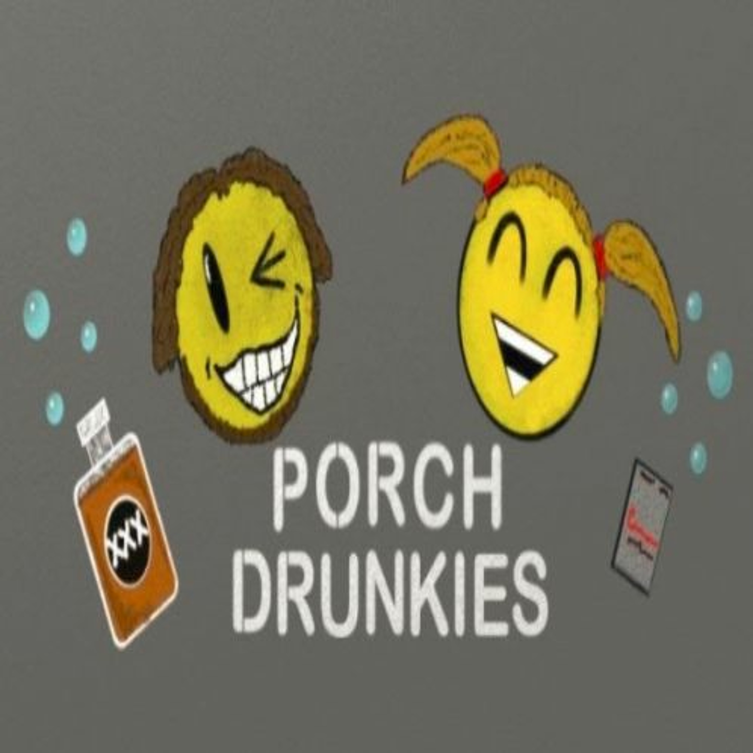 Porch Drunkies