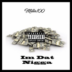 Im Dat Nigga