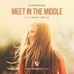 Meet In The Middle (Chris Sammarco Remix) ft Haley Joelle