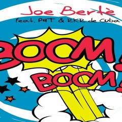 Joe Berte' Feat. Pee4Tee & R.K.R. De Cuba - Boom Boom (PEPPIJAY REMIX)