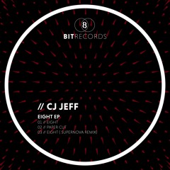Cj Jeff - Eight (Supernova Remix) - 8Bit Records