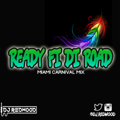 Ready fi di road (Miami Carnival 2017 Mix)