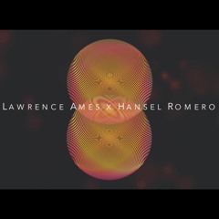 Lawrence Ames x Hansel Romero - Andrew's Song (Reimagined) [opb. I The Mighty]