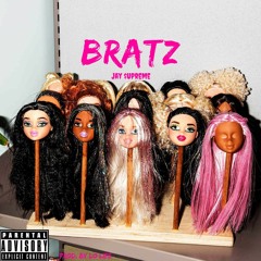 Bratz (Prod. By LoLife)