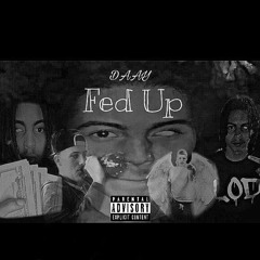 Daay - Fed Up